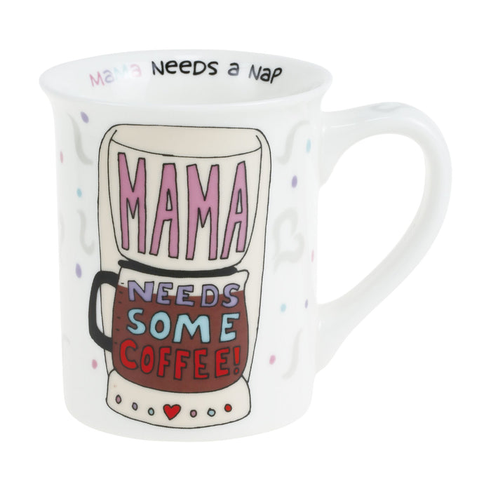 Mama Needs Coffee Mug