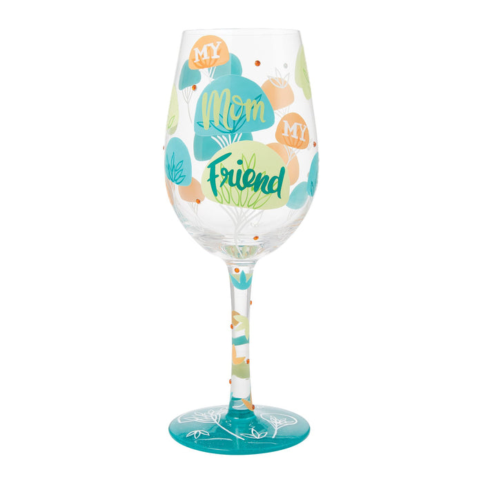 My Mom My Friend Wine Glass