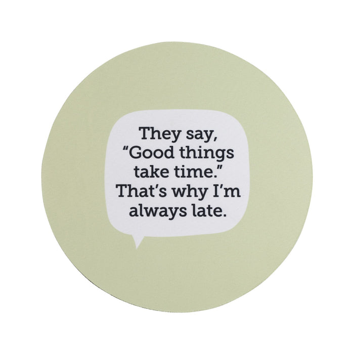 Good Things Late Mouse Pad