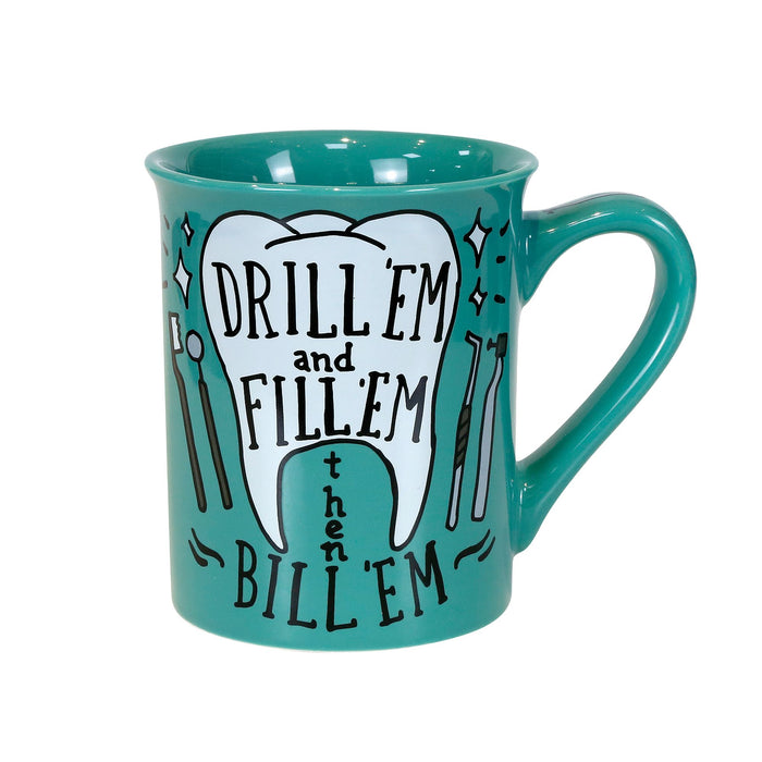 Dentist Drill 'Em Mug