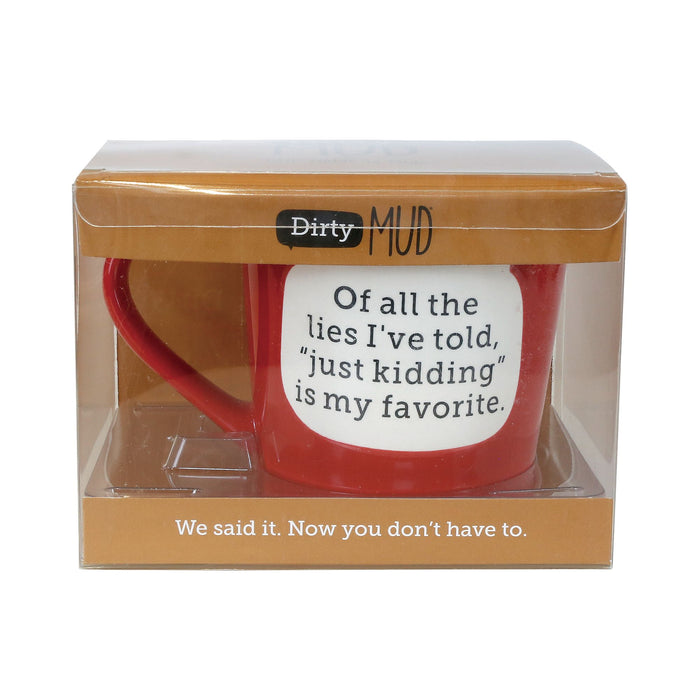 Dirty Mud Just Kidding Mug