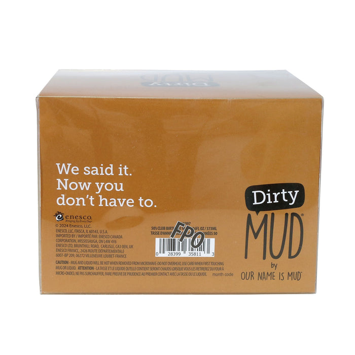 Dirty Mud Just Kidding Mug