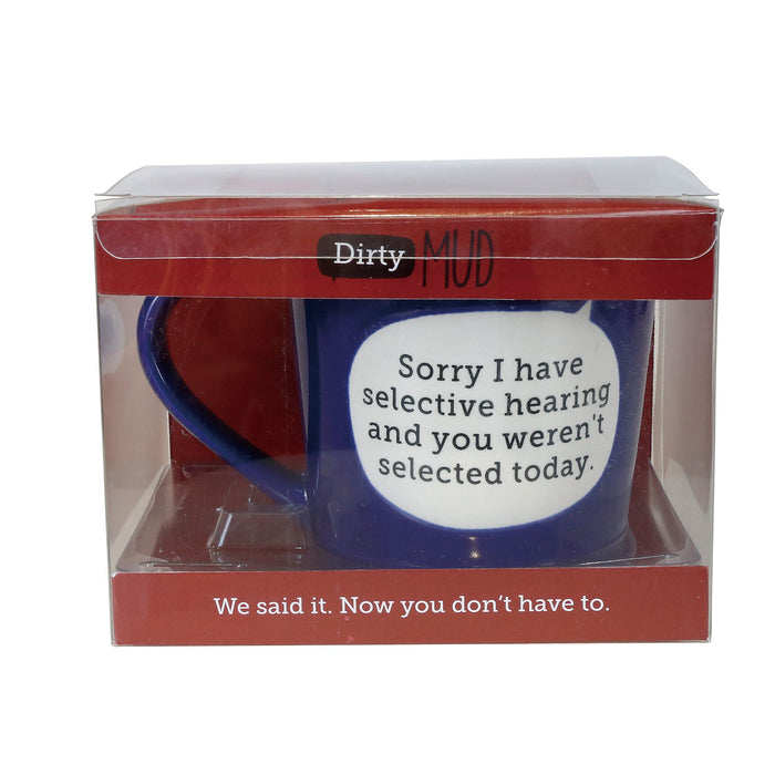 DirtyMud Selective Hearing Mug