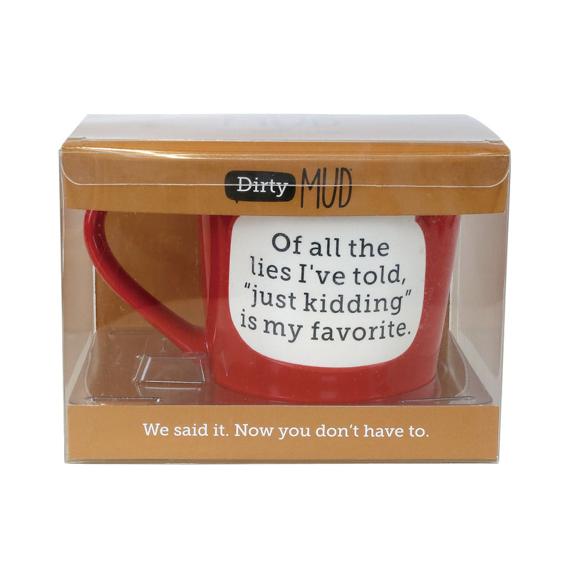 Dirty Mud Just Kidding Mug