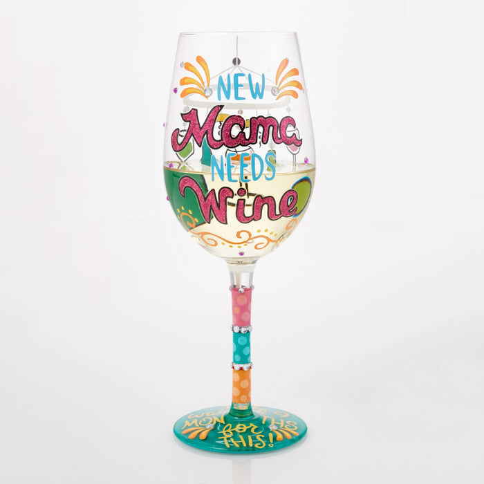 New Mama Needs Wine Glass
