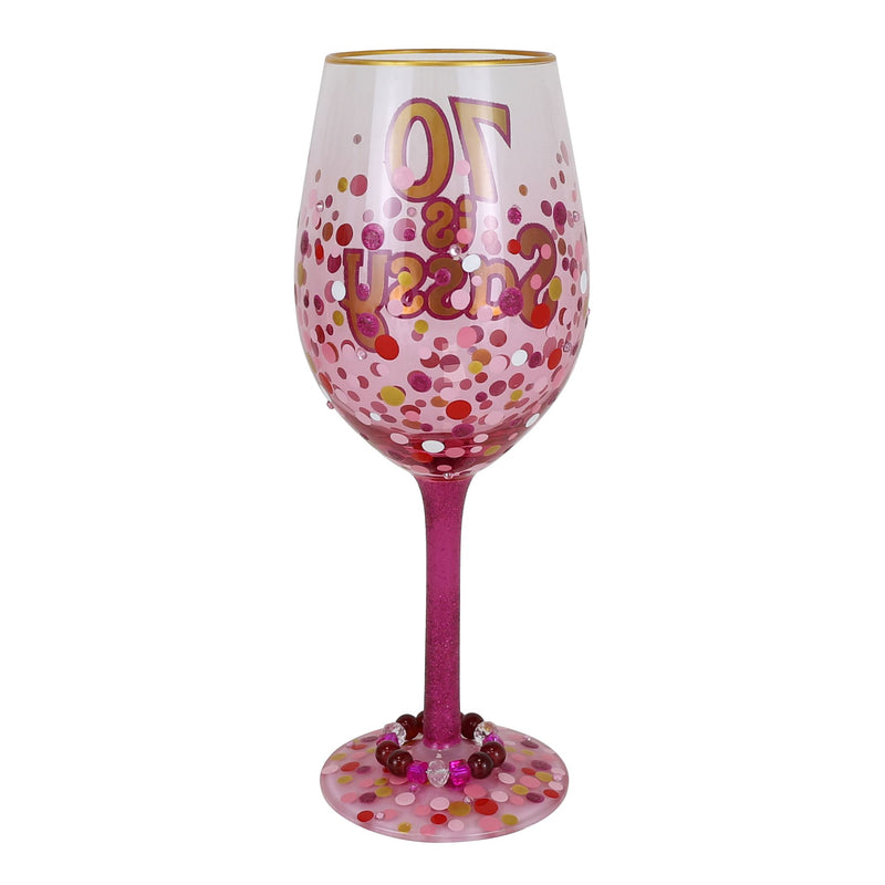 70 Is Sassy Wine Glass