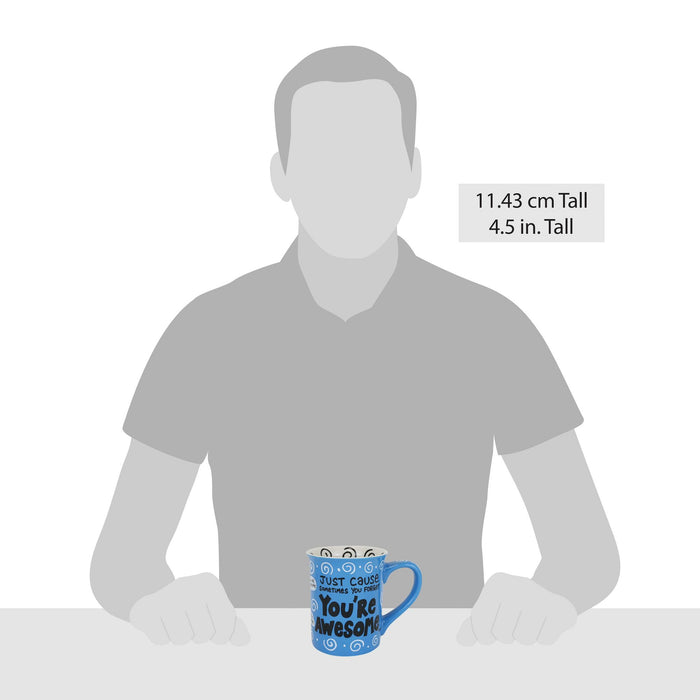 Cause You're Awesome Mug 16 oz