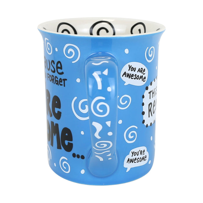 Cause You're Awesome Mug 16 oz