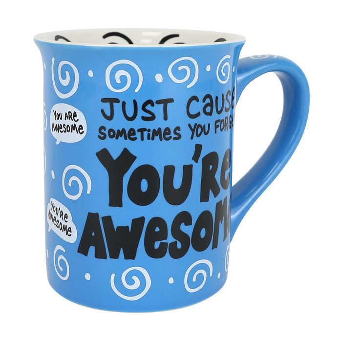 Cause You're Awesome Mug 16 oz